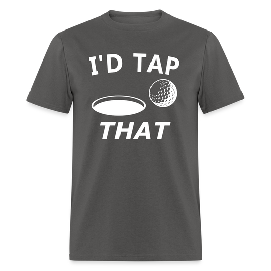 I'd Tap That Unisex T-Shirt - charcoal