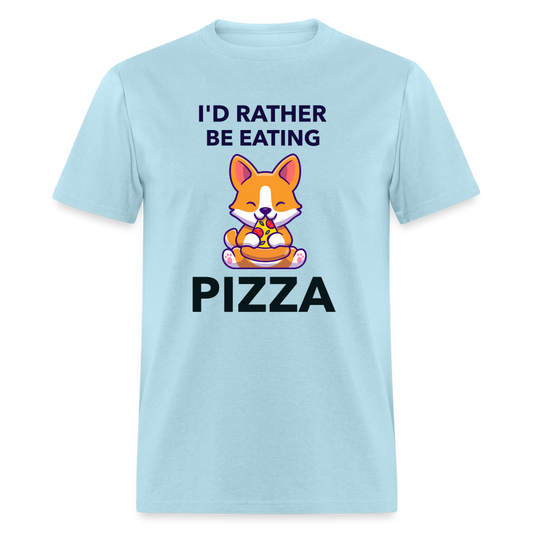 I'd Rather Be Eating Pizza Unisex T-Shirt - powder blue