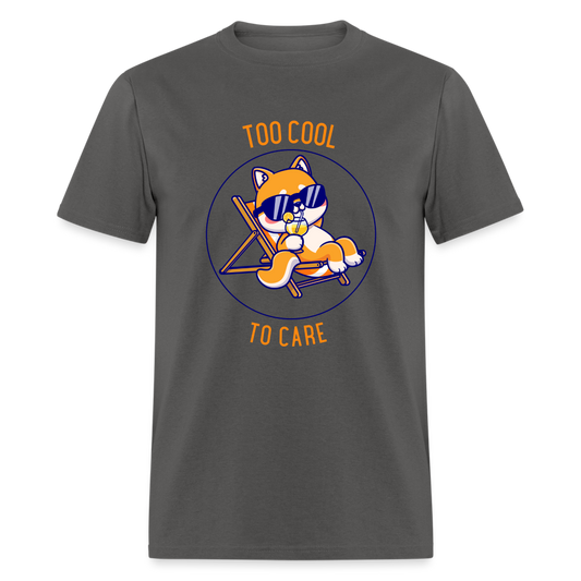 Too Cool To Care Men's T-Shirt - charcoal