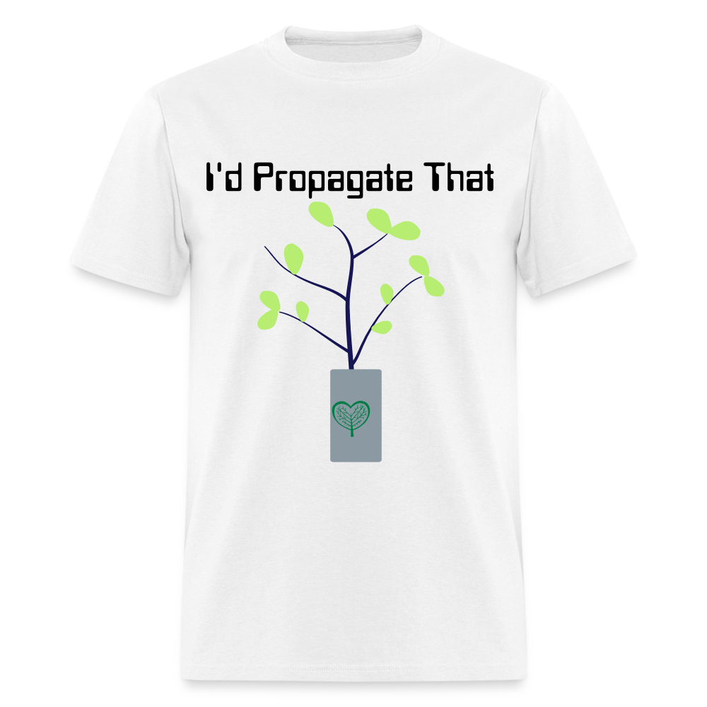 I'd Propagate That Unisex Tri-Blend T-Shirt - white