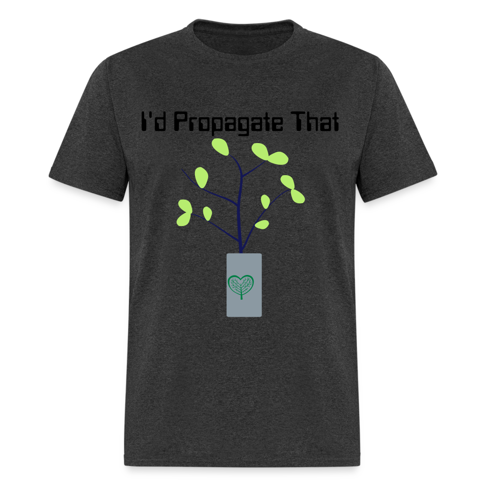 I'd Propagate That Unisex Tri-Blend T-Shirt - heather black