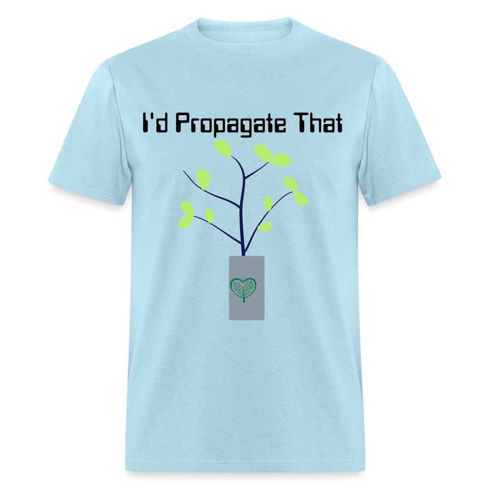 I'd Propagate That Unisex Tri-Blend T-Shirt - powder blue