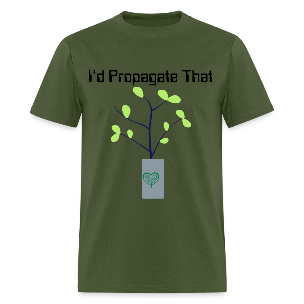 I'd Propagate That Unisex Tri-Blend T-Shirt - military green